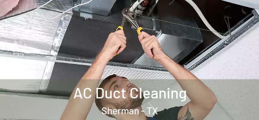  AC Duct Cleaning Sherman - TX